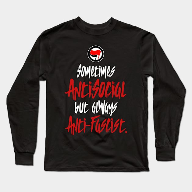 Sometimes antisocial but always anti-fascist Long Sleeve T-Shirt by punxuk